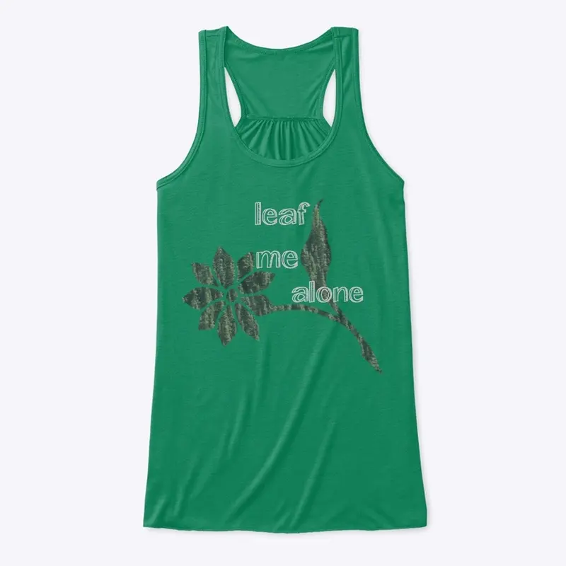 Leaf me alone Teeshirts